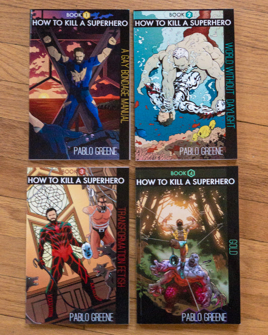 Set of How to Kill a Superhero Books 1-4 by Cesar Torres (Writing as Pablo Greene)